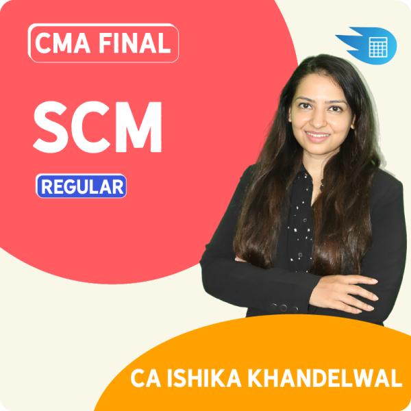 CMA Final SCM by CA Ishika Khandelwal