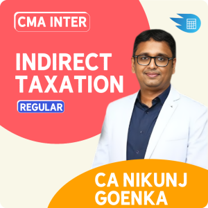 CMA Inter Indirect Taxation by CA Nikunj Goenka