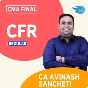 CMA Final CFR Classes by CA Avinash Sancheti
