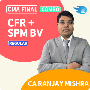 CMA Final CFR + SPMBV Combo by CA Ranjay Mishra