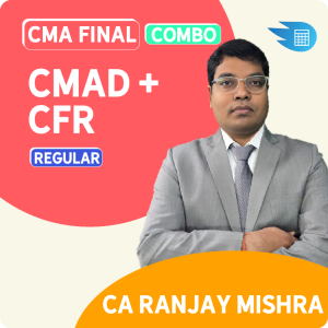 CMA Final CMAD + CFR Combo by CA Ranjay Mishra