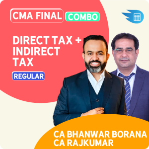 CMA Final Direct Tax + Indirect Tax Combo by CA Bhanwar Borana & CA Rajkumar