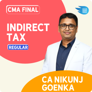 CMA Final Indirect Tax by CA Nikunj Goenka