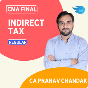 CMA Final Indirect Tax by CA Pranav Chandak