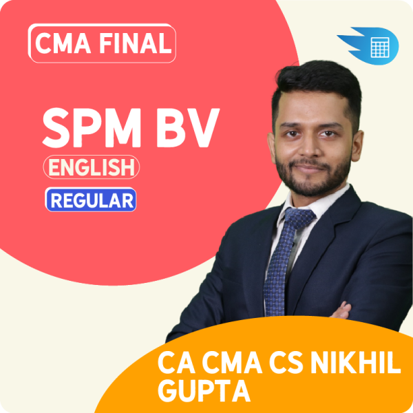 CMA Final SPMBV in English by CA CS CMA Nikkhil Gupta 1 CMA Final SPMBV in English by CA CS CMA Nikkhil Gupta