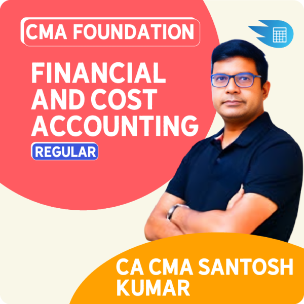 CMA Foundation Accounting by CA CMA Santosh Kumar 1 CMA Foundation Accounting by CA CMA Santosh Kumar