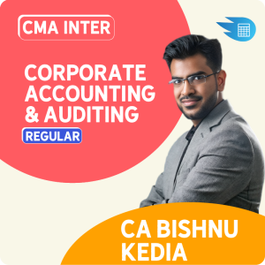 CMA Inter Corporate Accounting & Auditing by CA Bishnu Kedia