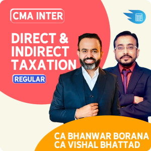 CMA Inter Direct & Indirect Taxation by CA Bhanwar Borana & CA Vishal Bhattad