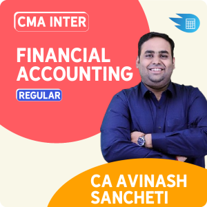 CMA Inter Financial Accounting by CA Avinash Sancheti