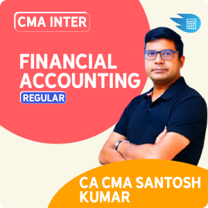 CMA Inter Financial Accounting by CA CMA Santosh Kumar