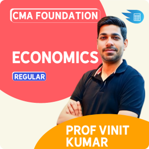 CMA Foundation Economics by Prof Vinit Kumar