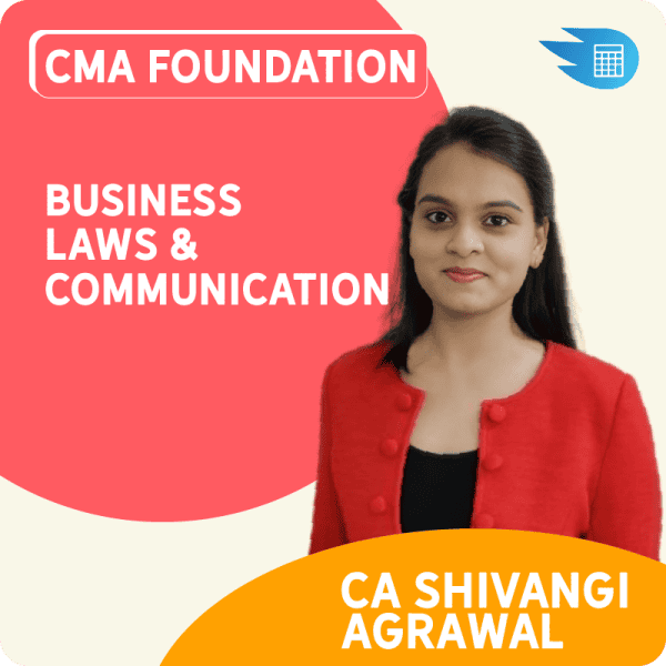 CMA Foundation Business Laws & Communication Regular Batch by CA Shivangi Agrawal 1 CMA Foundation Business Laws & Communication Regular Batch by CA Shivangi Agrawal