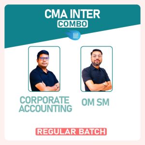CMA Inter Corporate Accounting + OM SM Combo by CA CMA Santosh Kumar & CA Raghav Goel