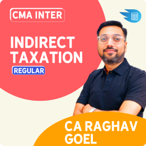 CMA Inter Indirect Taxation by CA Raghav Goel